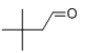 3,3-Dimethylbutyraldehyde